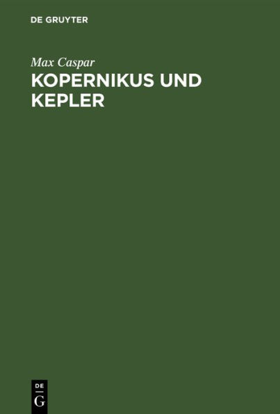 Kopernikus und Kepler: Zwei Vortr ge / Edition 1