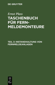 Title: Instandhaltung von Fernmeldeanlagen / Edition 1, Author: Ernst Plass