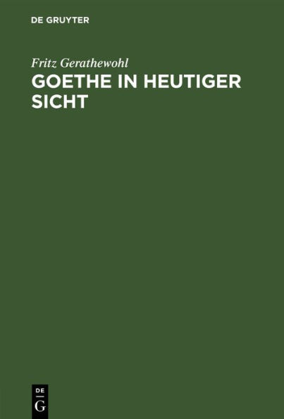 Goethe in heutiger Sicht