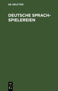 Title: Deutsche Sprachspielereien, Author: Hans Weis