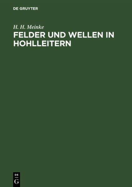 Felder und Wellen in Hohlleitern / Edition 1