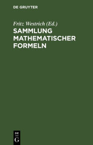Title: Sammlung mathematischer Formeln / Edition 11, Author: Fritz Westrich