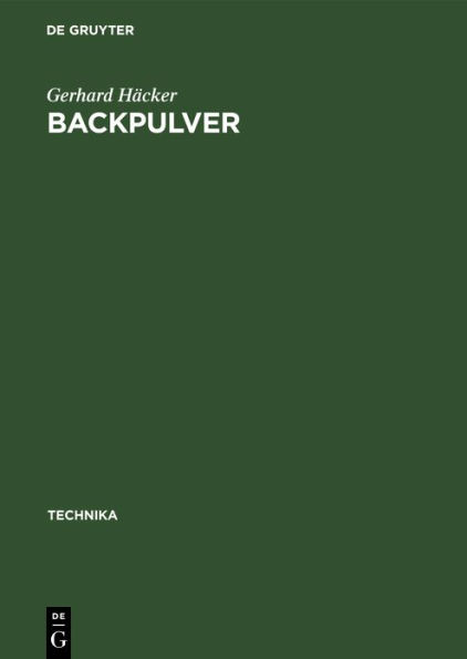 Backpulver: Zusammensetzung. Herstellung. Untersuchung / Edition 1