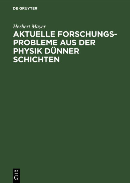 Aktuelle Forschungs-Probleme aus der Physik d nner Schichten / Edition 1