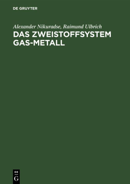 Das Zweistoffsystem Gas-Metall: Physikalisches Verhalten / Edition 1