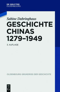 Title: Geschichte Chinas 1279-1949, Author: Sabine Dabringhaus