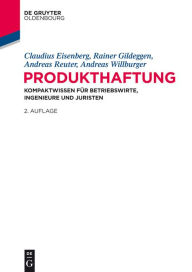 Title: Produkthaftung: Kompaktwissen für Betriebswirte, Ingenieure und Juristen, Author: Claudius Eisenberg