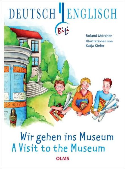 Wir gehen ins Museum - A Visit to the Museum