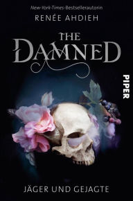 Title: The Damned: Jäger und Gejagte, Author: Renée Ahdieh