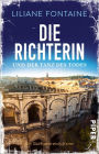 Die Richterin und der Tanz des Todes: Ein Südfrankreich-Krimi