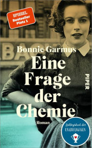 Title: Eine Frage der Chemie: Roman, Author: Bonnie Garmus