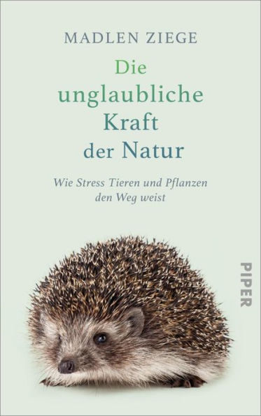 Die unglaubliche Kraft der Natur: Wie Stress Tieren und Pflanzen den Weg weist