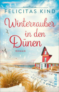 Title: Winterzauber in den Dünen: Roman, Author: Felicitas Kind