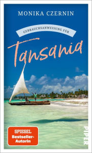 Title: Gebrauchsanweisung für Tansania, Author: Monika Czernin