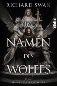 Title: Im Namen des Wolfes: Roman, Author: Richard Swan