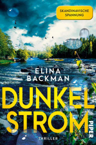 Title: Dunkelstrom: Thriller, Author: Elina Backman