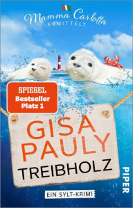 Title: Treibholz: Ein Sylt-Krimi, Author: Gisa Pauly