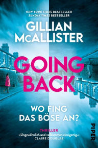 Title: Going Back - Wo fing das Böse an?: Thriller, Author: Gillian McAllister