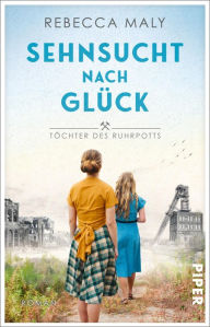 Title: Sehnsucht nach Glück: Roman, Author: Rebecca Maly