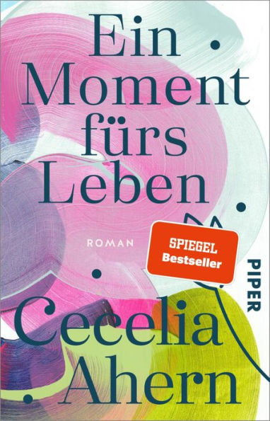 Ein Moment fürs Leben: Roman