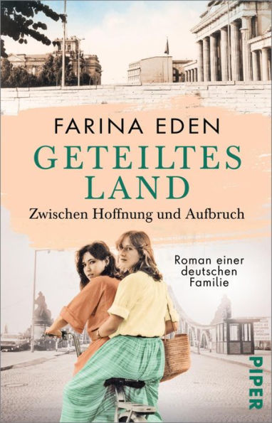 Geteiltes Land - Zwischen Hoffnung und Aufbruch: Roman einer deutschen ...
