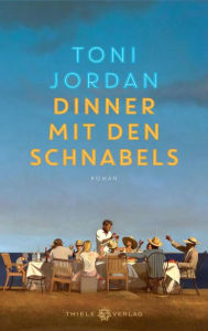 Title: Dinner mit Schnabels: Roman, Author: Toni Jordan