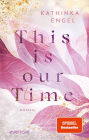 This is Our Time: Roman