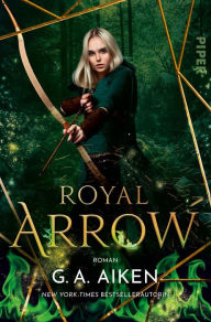 Download ebooks for mobile for free Royal Arrow: Roman 9783492604901 (English Edition)  by G. A. Aiken, Michaela Link