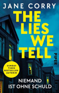 Title: The Lies We Tell - Niemand ist ohne Schuld: Thriller, Author: Jane Corry