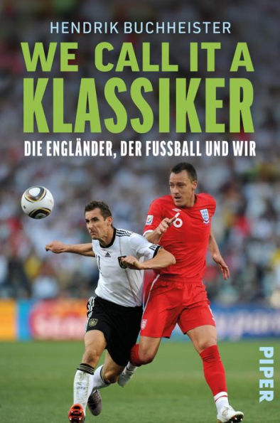 We call it a Klassiker: Die Engländer, der Fußball und wir