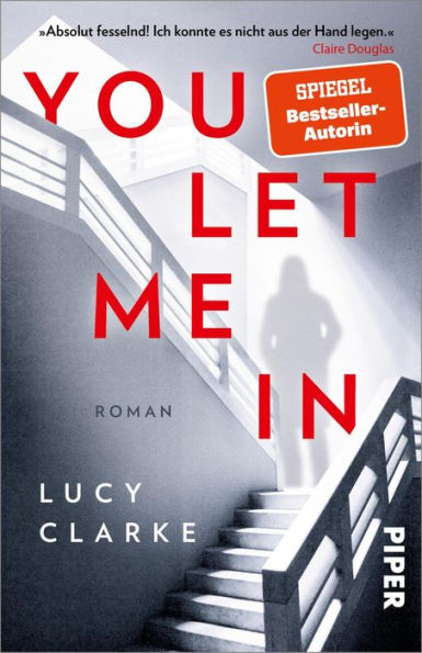You Let Me In: Roman Atemberaubende Spannung von der SPIEGEL-Bestsellerautorin