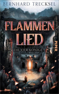 Title: Flammenlied: Roman, Author: Bernhard Trecksel