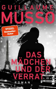 Title: Das Mädchen und der Verrat: Roman, Author: Guillaume Musso