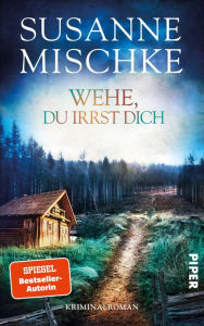 Title: Wehe, du irrst dich: Kriminalroman, Author: Susanne Mischke