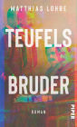 Teufels Bruder: Roman