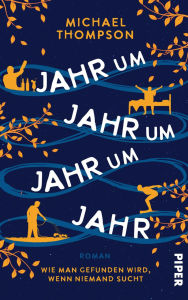 Online download books from google books Jahr um Jahr um Jahr um Jahr: Wie man gefunden wird, wenn niemand sucht Inspirierender und herzerwärmender Roman für alle Fans von »Die Mitternachtsbibliothek«