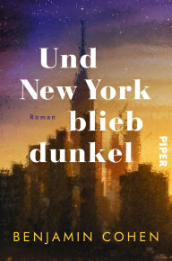 Ebooks download torrent free Und New York blieb dunkel: Roman Der größte Stromausfall der Geschichte Amerikas: Ein Roman auf wahren Begebenheiten