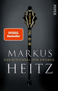 Title: Das Schicksal der Zwerge: Roman, Author: Markus Heitz