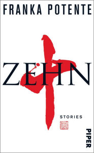Title: Zehn: Stories, Author: Franka Potente