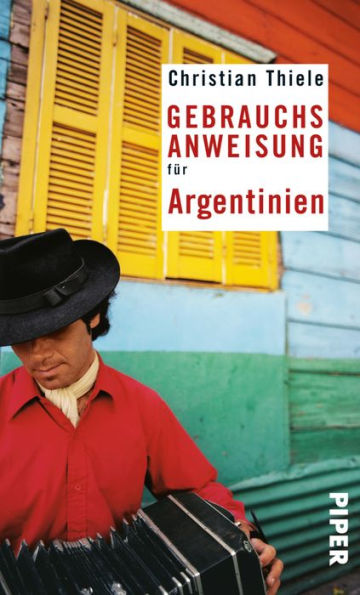 Gebrauchsanweisung für Argentinien: 5. aktualisierte Auflage 2016