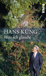 Title: Was ich glaube, Author: Hans Küng