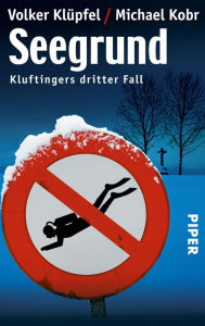 Title: Seegrund: Kluftingers dritter Fall, Author: Volker Klüpfel