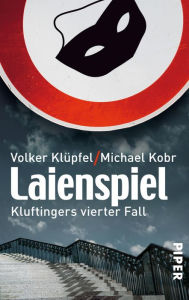 Title: Laienspiel: Kluftingers vierter Fall, Author: Volker Klüpfel