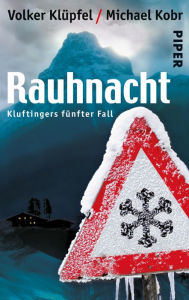 Title: Rauhnacht: Kluftingers neuer Fall, Author: Volker Klüpfel