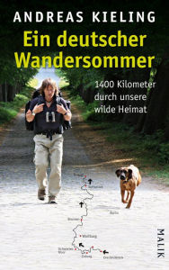 Title: Ein deutscher Wandersommer: 1400 Kilometer durch unsere wilde Heimat, Author: Andreas Kieling
