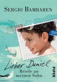 Title: Lieber Daniel: Briefe an meinen Sohn, Author: Sergio Bambaren