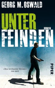 Title: Unter Feinden: Roman, Author: Georg M. Oswald