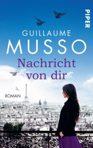 Title: Nachricht von dir: Roman, Author: Guillaume Musso