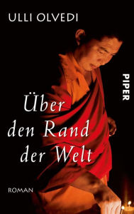 Title: Über den Rand der Welt: Roman, Author: Ulli Olvedi