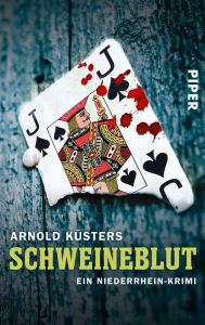 Title: Schweineblut: Ein Niederrhein-Krimi, Author: Arnold Küsters